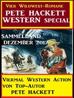 cover image of Pete Hackett Western Special Dezember 2017--Vier Wildwest-Romane